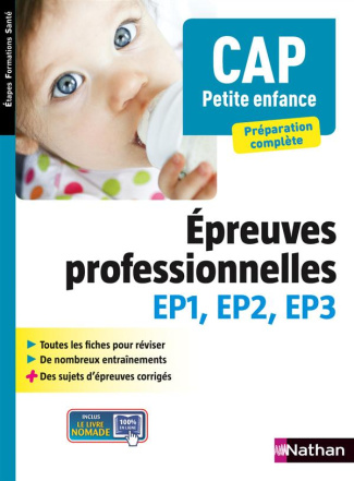 CAP Petite enfance, préparation complète. Epreuves professionnelles EP1, EP2, EP3