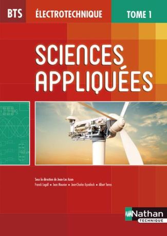 Sciences appliquées BTS électrotechnique. Tome 1