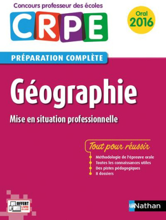 Géographie. Préparation complète oral CRPE, Edition 2016