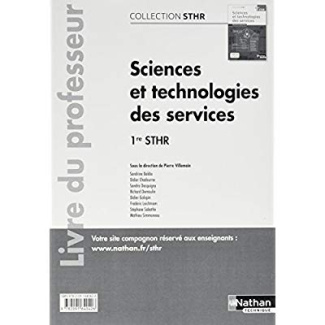 Sciences et technologies des services 1re STHR. Livre du professeur