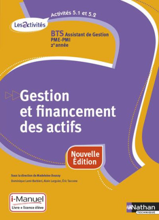 Gestion et financement des actifs, Activités 5.1-5.2, BTS Assistant de Gestion PME-PMI 2e année, Le