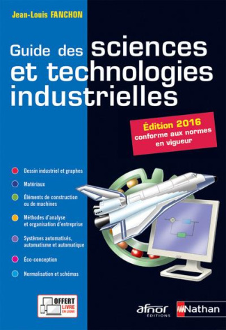 Guide des sciences et technologies industrielles. Edition 2016