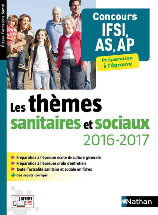 Les thèmes sanitaires et sociaux, concours IFSI AS-AP. Edition 2016-2017