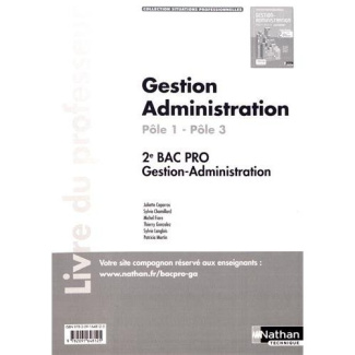 Gestion Administration 2e Bac Pro Pôle 1 - Pôle 3 (1re partie). Livre du professeur, Edition 2017