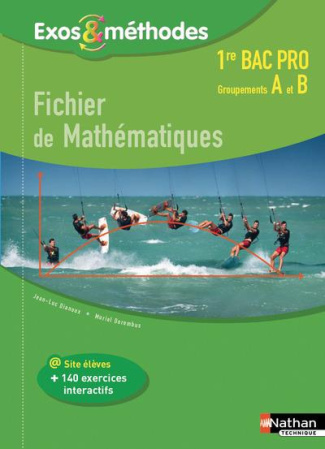 Fichier de mathématiques 1re Bac pro groupements A et B. Edition 2017