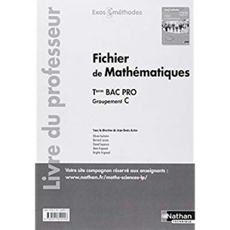 Fichier de mathématiques Tle Bac Pro Groupement C. Livre du professeur, Edition 2017