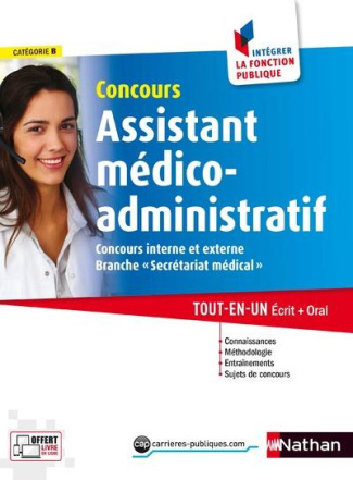 Concours assistant médico-administratif catégorie B. Tout-en-un, Ecrit   Oral, Edition 2017