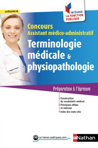 Terminologie médicale et physiopathologie Concours Assistant médico-administratif Externe Catégorie