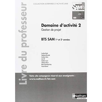 Gestion de projet BTS SAM 1re et 2e années. Livre du professeur, Edition 2018