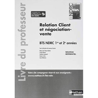 Relation client et négociation-vente BTS NDRC 1re et 2e années. Livre du professeur, Edition 2018