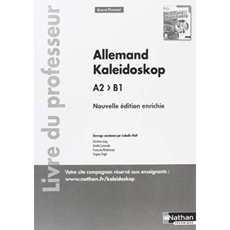 Allemand Kaleidoskop A2>B1. Livre du professeur, Edition 2018