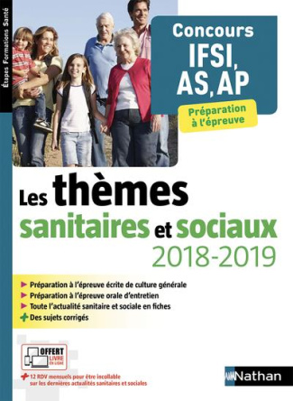 Les thèmes sanitaires et sociaux. Concours IFSI, AS, AP, Edition 2018-2019