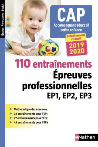 CAP Accompagnant éducatif petite enfance. 110 entraînements - Epreuves professionnelles EP1, EP2, EP