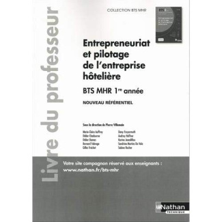 Entrepreneuriat et pilotage de l'entreprise hôtelière BTS MHR 1re année. Livre du professeur, Editio