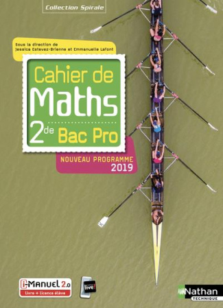 Cahier de maths 2de Bac Pro Spirales. Edition 2019