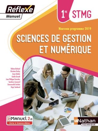 Sciences de gestion et numérique 1re STMG Réflexe. Manuel, Edition 2019