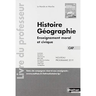 Histoire-Géographie EMC CAP Le monde en marche. Livre du professeur, Edition 2019