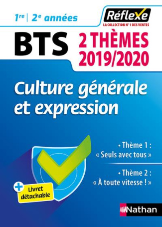 Culture génerale et expression BTS. Thème 1 : Seuls avec tous ? ; Thème 2 : A toute vitesse ! Editio