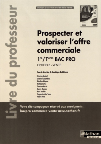 Prospecter et valoriser l'offre commerciale 1re/Tle Bac Pro option B vente. Livre du professeur, Edi
