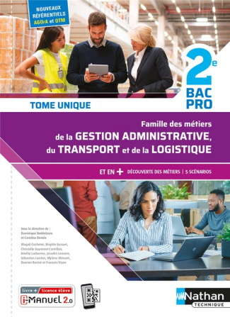 Famille des métiers de la Gestion administrative du transport de la logistique 2de Bac Pro. Tome uni