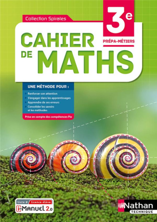 Cahier de maths 3e Prépa-Métiers Spirales. Edition 2021