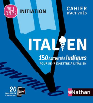 Italien. 150 activités ludiques pour se (re)mettre à l'italien, Edition 2021