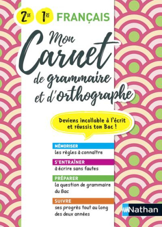 Mon carnet d'orthographe et grammaire 2de/1re. Edition 2021
