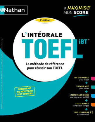 L'intégrale TOEFL IBT. La méthode de référence pour réussir son TOEFL, 2e édition