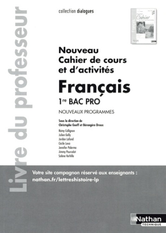 Français 1re Bac Pro Nouveau cahier de cours et d'activités Dialogues. Livre du professeur, Edition