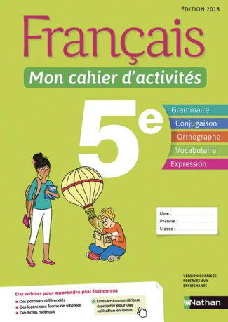 Français 5e Mon cahier d'activités élève. Edition 2018