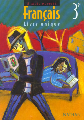 Français 3ème. Livre unique