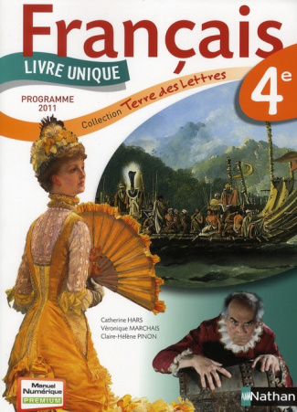 Français 4e. Manuel de l'élève, programme 2011