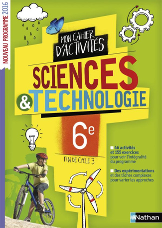 Science & technologie 6e Mon cahier d'activités. Edition 2016