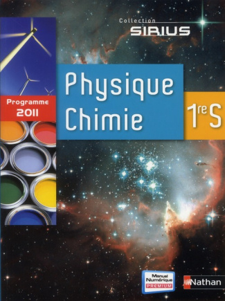 Physique-Chimie 1re S. Edition 2011