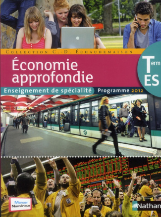 Economie approfondie Tle ES Enseignement de spécialité. Programme 2012