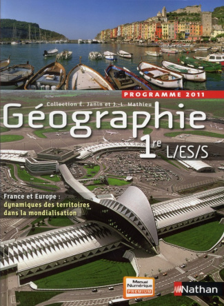 Géographie 1re L/ES/S - programme 2011. Manuel grand format