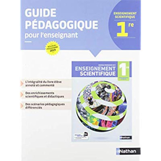 Enseignement scientifique 1re. Guide pédagogique pour l'enseignant, Edition 2019