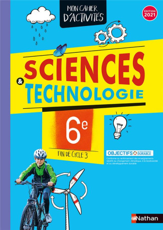 Sciences & Technologie 6e fin de Cycle 3. Mon cahier d'activités, Edition 2021