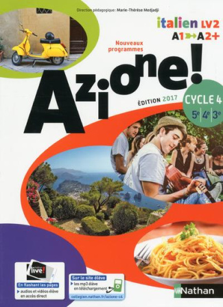 Italien 5e-4e-3e Cycle 4 A1-A2  Azione ! Livre de l'élève, Edition 2017
