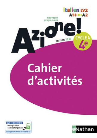 Italien 4e Cycle 4 Azione ! Cahier d'activités, Edition 2017