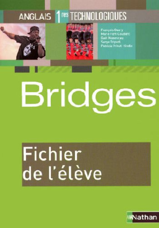 Anglais 1e technologiques Bridges. Fichier de l'élève