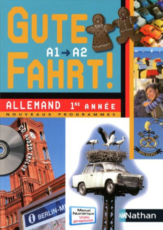 Allemand 1re année A1/A2 Gute Fahrt ! Avec 1 CD audio