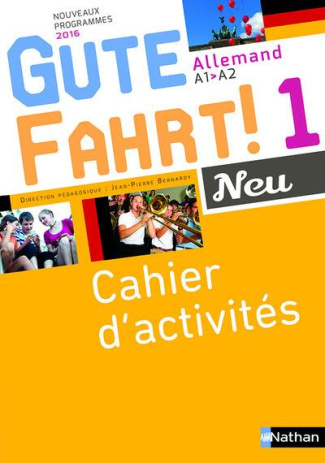 Allemand A1-A2 Gute Fahrt! Neu 1. Cahier d'activités, Edition 2016