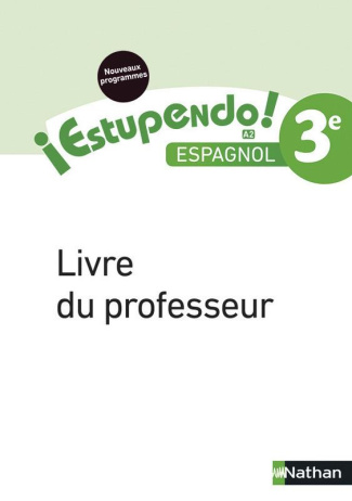 Espagnol 3e A2 Estupendo! Livre du professeur, Edition 2017