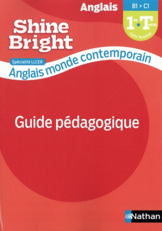 Anglais monde contemporain spécialité LLCER 1re Tle. Guide pédagogique, Edition 2021