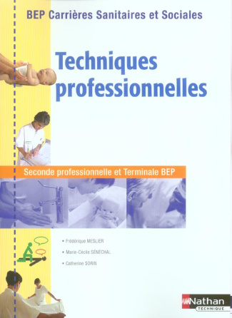 Techniques professionnelles 2e et Tle BEP carrières sanitaires et sociales
