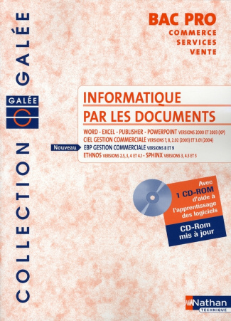 Informatique par les documents Bac Pro Commerce, Services, Vente. Avec 1 CD-ROM