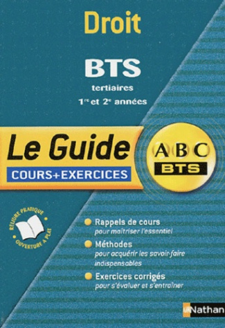 Droit BTS tertiaires 1re et 2e années. Le Guide : cours   exercices