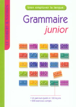 Grammaire junior. Bien employer la langue