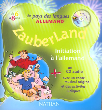 Zauberland. Initiation à l'allemand, avec 1 CD audio